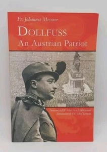 Dollfuss An Austrian Patriot by Fr. Johannes Messner Military Biography Book - Imagen 1 de 5