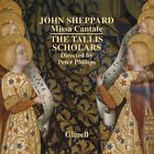 John Sheppard: Missa Cantate, L'tallis Scholars; Peter Phill , Audiocd, Neuf, Fr