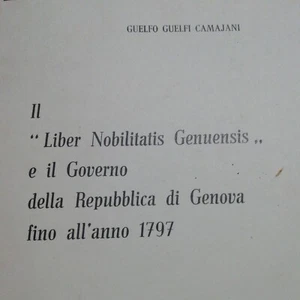 ARALDICA/ESEMPLARE 214/300 FIRMATO G. G. CAMAJANI/"LIBER NOBILITATIS GENUENSIS" - Foto 1 di 11