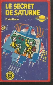 Le Secret de Saturne. Donald Allen WOLLHEIM. Rageot poche X22 - Imagen 1 de 1