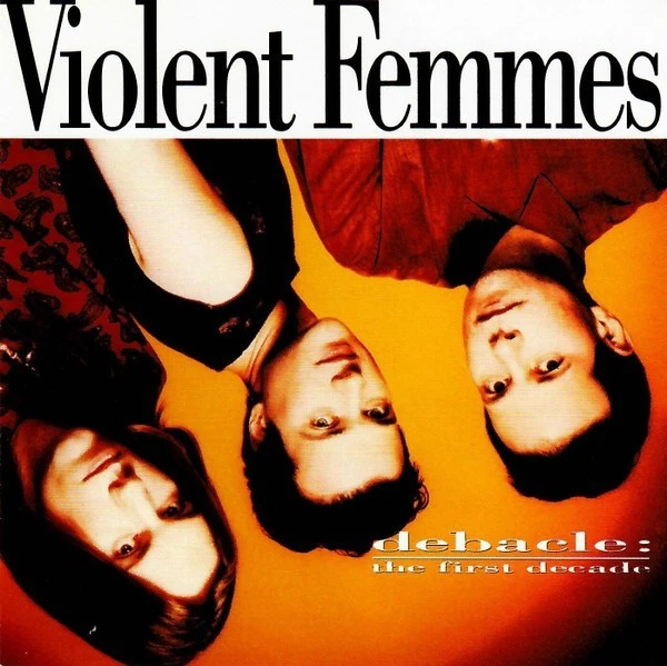 Violent Femmes - Debacle: The First Decade (CD, 1990) Album Foto 1 de 1