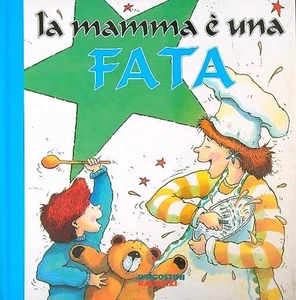 LA MAMMA E' UNA FATA AA.VV. DE AGOSTINI 1996 \ RILEGATO - Imagen 1 de 1