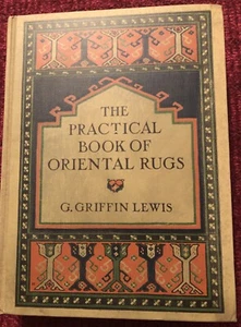 THE PRACTICAL BOOK OF ORIENTAL RUGS G.GRIFFIN LEWIS 1920 (5th Edition)-32 Plate - Picture 1 of 12