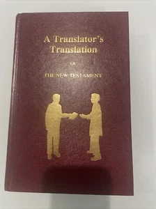A Translator's Translation of the New Testament (translation of the new... - Picture 1 of 6