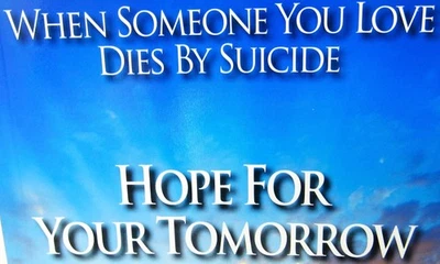 Hope For Your Tomorrow When Someone You Love Dies Suicide Welch Softcover Book - Image 1 of 4