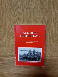 All Our Yesterdays. Memories of Downend, Mangotsfield and Staple Hill (22a) - Picture 1 of 3