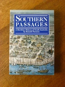 Southern passages : a maritime history of South Australia - Ronald Parsons, 1986 - Picture 1 of 3