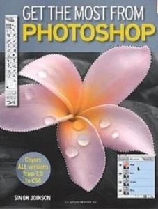 Get The Most From Photoshop by Simon Joinson - Softcover - Picture 1 of 1