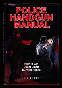 Bill Clede, Police Handgun Manual, Stackpole Books, 1985 First Edition - Foto 1 di 6