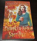 Pumpkin Spice Sacrifice by Addison Moore Murder in the Mix Book 3 Oprawa miękka