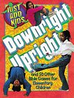 Downright Upright (Just Add Kids) By Leedell Stickler,Judy Newma
