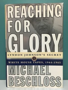 Reaching for Glory by Michael Beschloss 1st/1st HC/DJ  2001 Lyndon Johnson - Picture 1 of 21