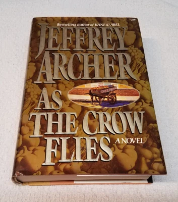 As the Crow Flies (1991), Jeffrey Archer, 1st Edition 1st Print, HCDJ - Image 1 of 4