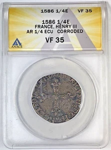 1586 1/4E France, Henry III Coin AR 1/4 ECU Corroded ANACS VF 35 (Mid-Evil) - Picture 1 of 2