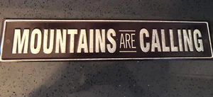 Primitive Sign The Mountains Are Calling Metal Tin 18” X 3.25” Brown White - Picture 1 of 3