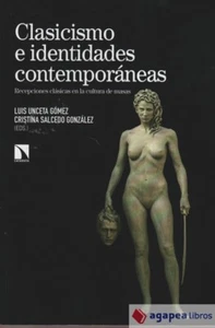 Clasicismo e identidades contemporáneas. NUEVO. ENVÍO URGENTE (Agapea) - Imagen 1 de 1