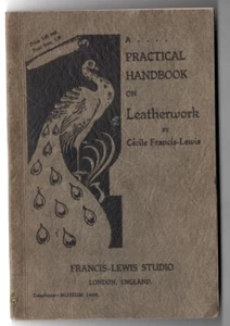 A PRACTICAL HANDBOOK ON LEATHERWORK Cecile Francis-Lewis - Picture 1 of 4