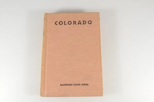 Colorado a Guide to the Highest State WPA Writer's Project 1941 - Imagen 1 de 8