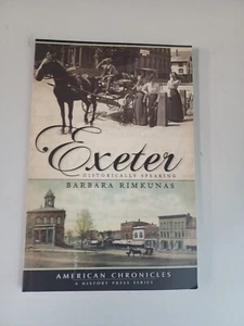 American Chronicles Ser.: Exeter: : Historically Speaking by Barbara Rimkunas... - Picture 1 of 2
