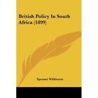 British Policy In South Africa (1899) - Paperback New Wilkinson, Spen 01/06/2008