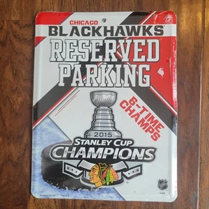 NEW Chicago Blackhawks 2015 Stanley Cup Champions Metal Reserved Parking Sign - Picture 1 of 13
