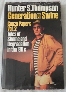 Generation of Swine: Tales of Shame and Degradation in the '80s by H S Thompson - Picture 1 of 1