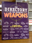 THE DIRECTORY OF THE WORLD&#39;S WEAPONS: A guide to over 600 war machines