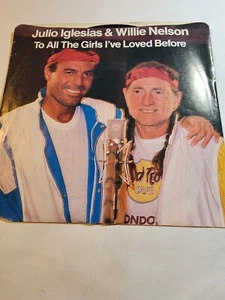 JULIO IGLESIAS & WILLIE NELSON To All The Girls I've Loved Before VG+/EX F280 - Picture 1 of 1