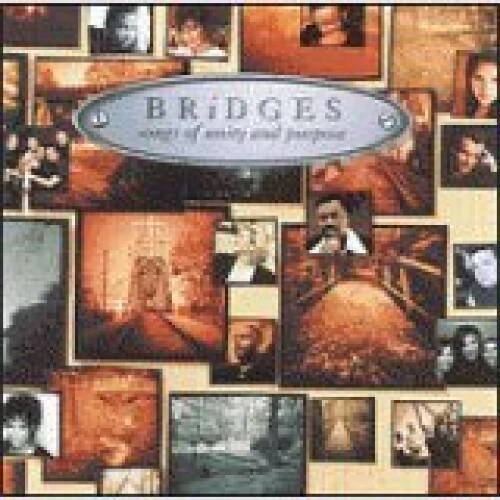 Bridges: Songs of Unity and Purpose - Audio CD - VERY GOOD - Image 1 of 1