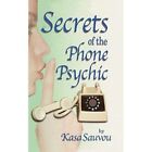 Secrets of the Phone Psychic - Paperback / softback NEW Sauvou, Kasalai 31/10/20