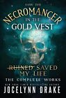 Jocelynn Drake How The Necromancer In The Gold Vest Saved My Life (Relié)