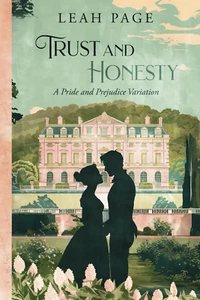 Trust & Honesty: A Pride and Prejudice Variation - Picture 1 of 12