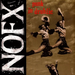 NOFX - Punk In Drublic (Vinyl LP - 1994 - EU - Reissue) - Bild 1 von 2