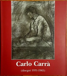 M. Carrà e F. Butturini, Carlo Carrà: disegni [1931-1965], Ed. Ghelfi, 2001 - Foto 1 di 1