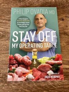 Stay off My Operating Table: A Heart Surgeons Metabolic Health Guide t - GOOD - Picture 1 of 6