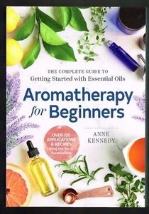 Aromatherapy for Beginners: The Complete Guide to Getting Started with Essential - Picture 1 of 2