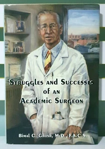Struggles and Successes of an Academic Surgeon! HC / DJ Book by Bimal C Ghosh! - Picture 1 of 3