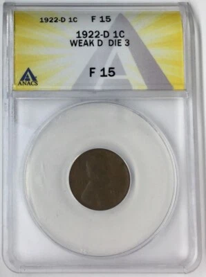 1922-D 1C Lincoln Cent ANACS F15 Weak D Die 3 # - Image 1 of 3