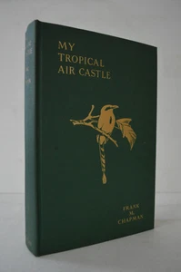 My Tropical Air Castle Frank Chapman 1st Ed HC - Picture 1 of 1