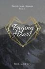 Raging Heart by Wrl Morris Paperback Book