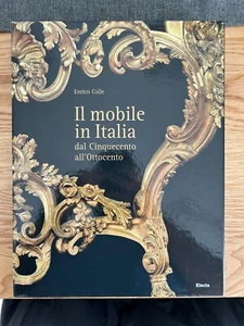 IL MOBILE IN ITALIA DAL CINQUECENTO ALL'OTTOCENTO DI ENRICO COLLE ELECTA 2009 - Imagen 1 de 16