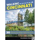 Walking Cincinnati: 35 Tours Exploring Historic Neighbo - Paperback / softback N