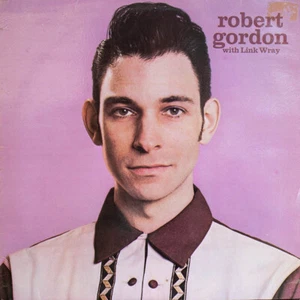 Robert Gordon With Link Wray - Robert Gordon With Link Wray (LP, Album) - Picture 1 of 4