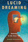 Lucid Dreaming Gateway to the Inner Self, Robert