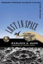 Lost in Space: Probing Feminist Science Fiction and Beyond - Paperback - Good