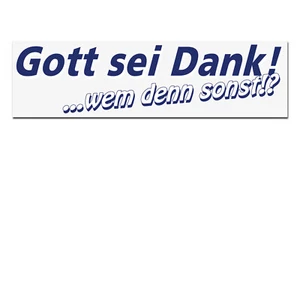 Pegatina - ¡Gracias a Dios! ... ¿a quién más?  (*NUEVO*) - Imagen 1 de 1