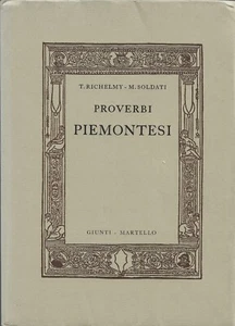 Richelmy/Soldati - Proverbi Piemontesi - 1981 Giunti-Martello 1^ Edz. Firenze - Picture 1 of 1