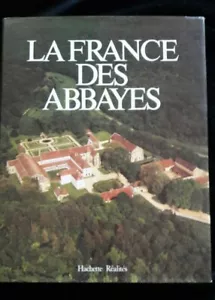LA FRANCE DES ABBAYES ART/HISTOIRE/EGLISE/RELIGION/CHRISTIANISME/MONACHISME 200 - Picture 1 of 1