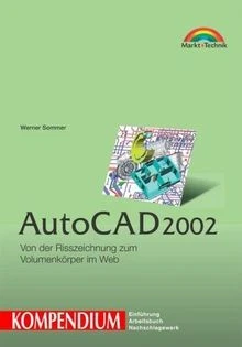 AutoCAD 2002 - Kompendium . Von der Risszeichnung zum Vo... | Buch | Zustand gut - Bild 1 von 2