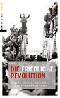 Die friedliche Revolution: Berlin 1989/90 Der Weg z... | Buch | Zustand sehr gut